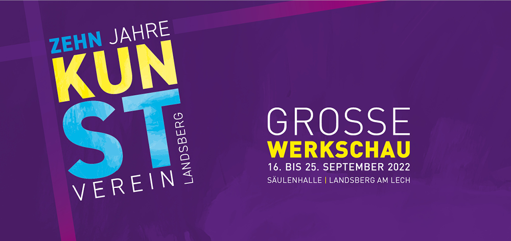 Einladung zur Großen Werkschau des Kunstvereins Landsberg e. V. in der Säulenhalle in Landsberg am Lech 2022 